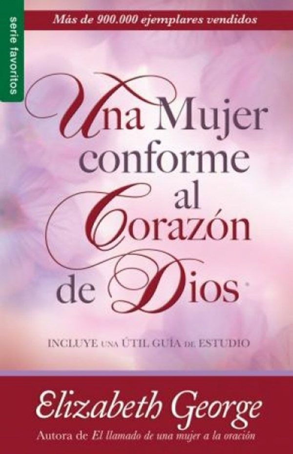 UNA MUJER CONFORME AL CORAZON DE DIOS George, Elizabeth