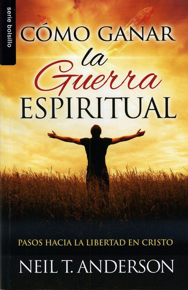 COMO GANAR LA GUERRA ESPIRITUAL Anderson, Neil