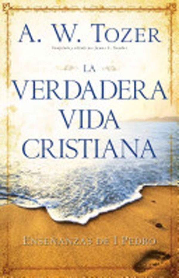 VIERDADERA VIDA CRISTIANA TOZER A.W.