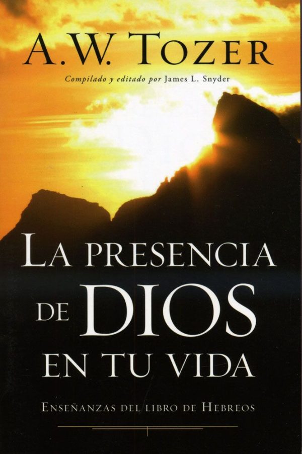 PRESENCIA DE DIOS EN TU VIDA TOZER A.W.