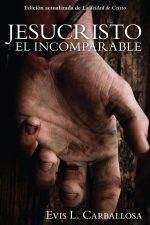 JESUCRISTO EL INCOMPARABLE CARBALLOSA