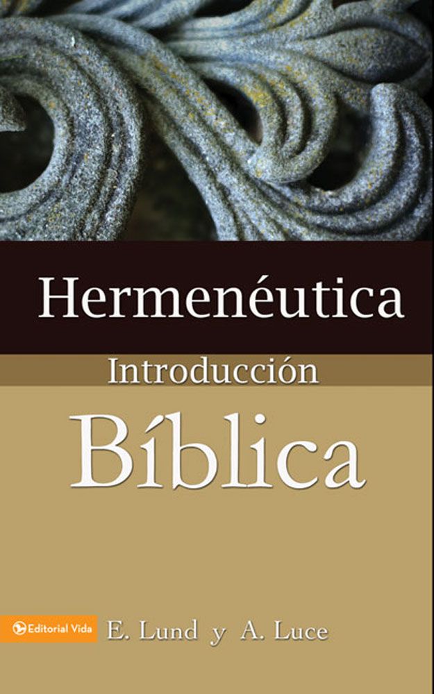 HERMENEUTICA INTRODUCCION BIBLICA Lund Luce