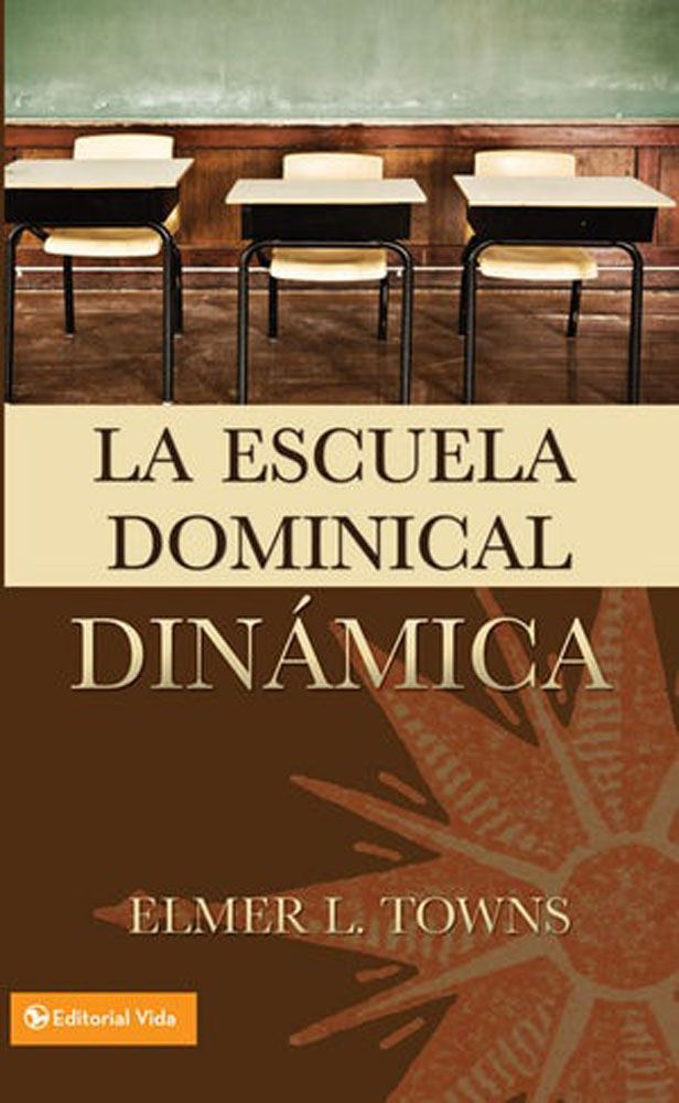 ESCUELA DOMINICAL DINAMICA Towns Elmer L