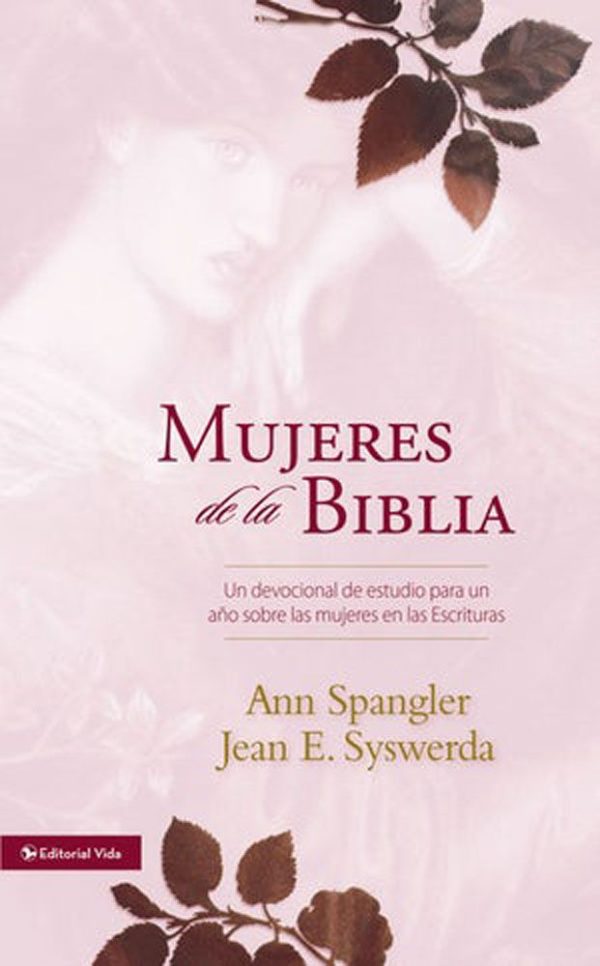 MUJERES DE LA BIBLIA Spangler Syswerda