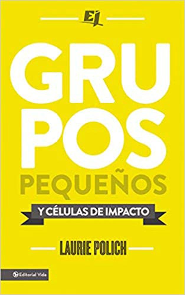 GRUPO PEQUEÑO CELULAS DE IMPACTO Polich Laurie