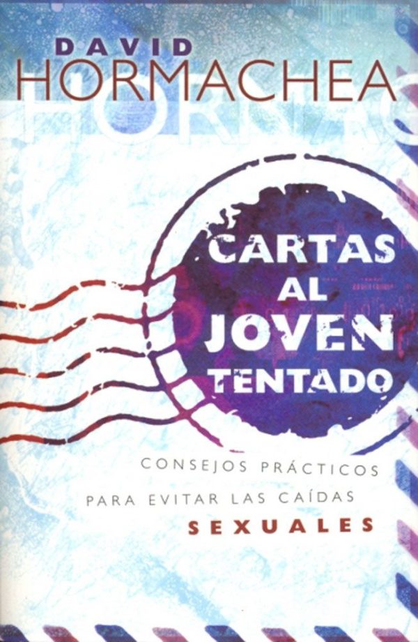 CARTAS AL JOVEN TENTADO Hormachea David