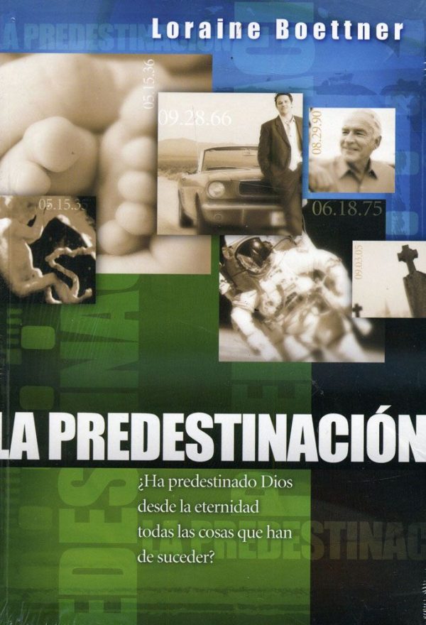 LA PREDESTINACION Loraine Boettner