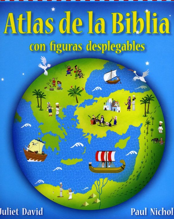 ATLAS DE LA BIBLIA FIGURAS DESPLEGABLES Juliet David and Paul Nichols