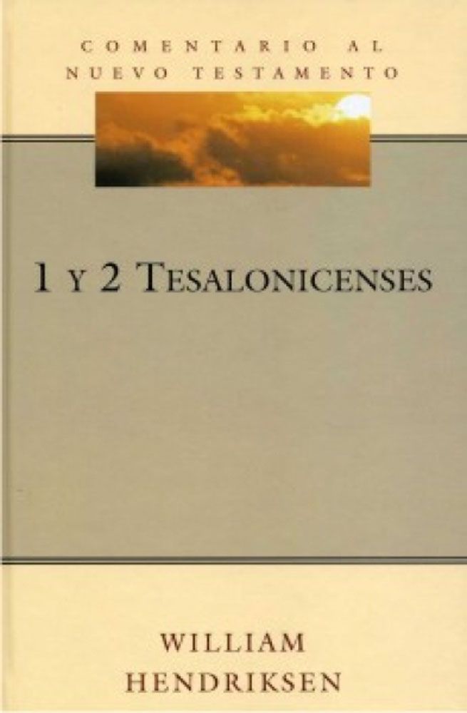 1 Y 2 TESALONICENSES William Hendriksen