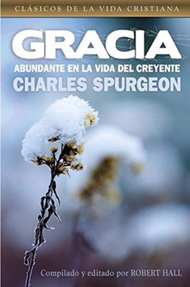 GRACIA ABUNANTE Spurgeon, Charles