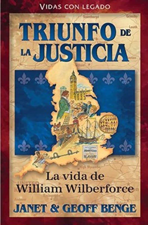 Triunfo de la justicia: La vida de William Wilberforce