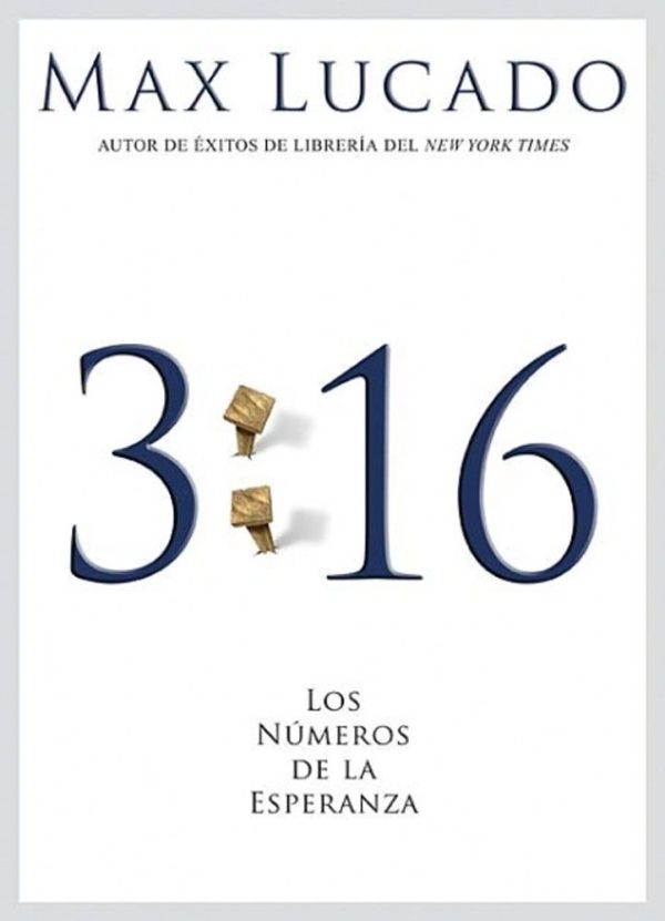 3:16 LOS NUMEROS DE LA ESPERANZA Lucado Max