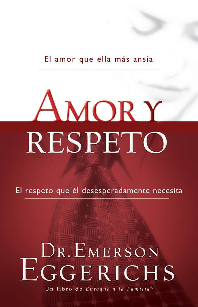 AMOR Y RESPETO Eggerichs Emerson