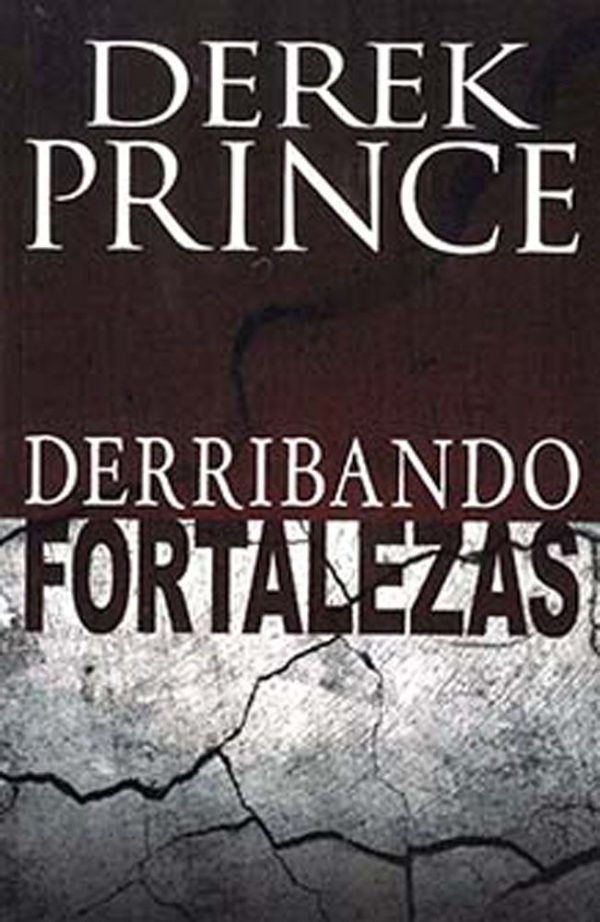 DERRIBANDO FORTALEZAS  PRINCE DEREK