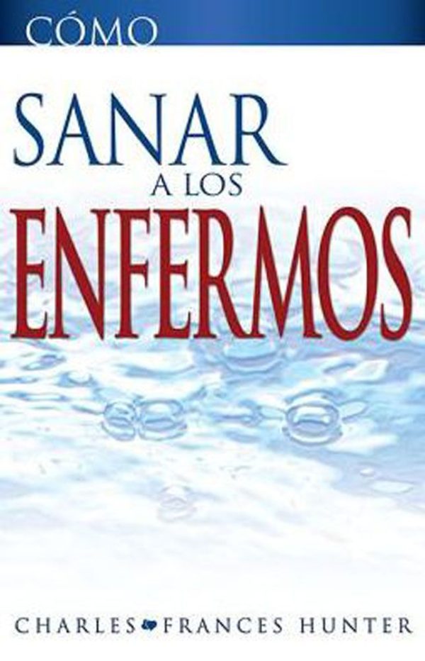 COMO SANAR A LOS ENFERMOS HUNTER CHARLES Y F.