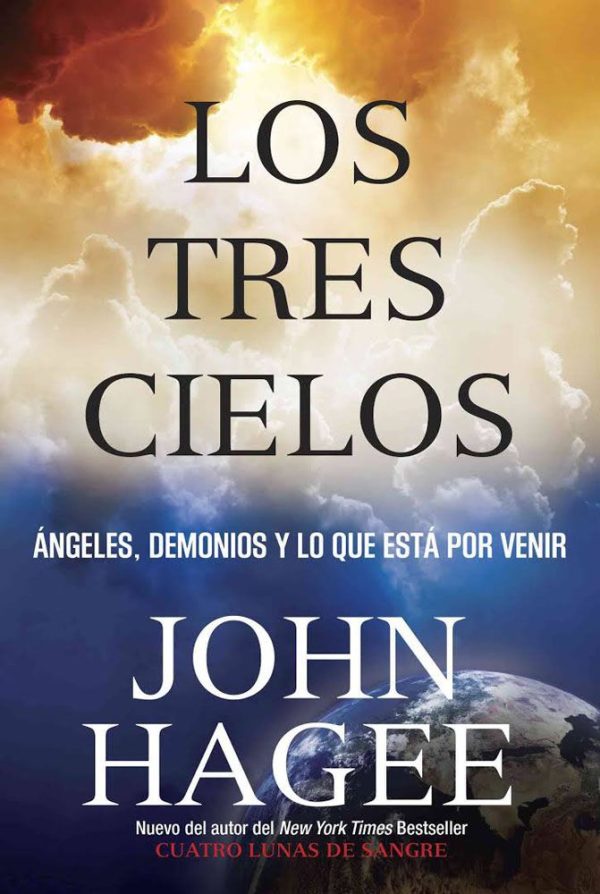 LOS TRES CIELOS Hagee,John