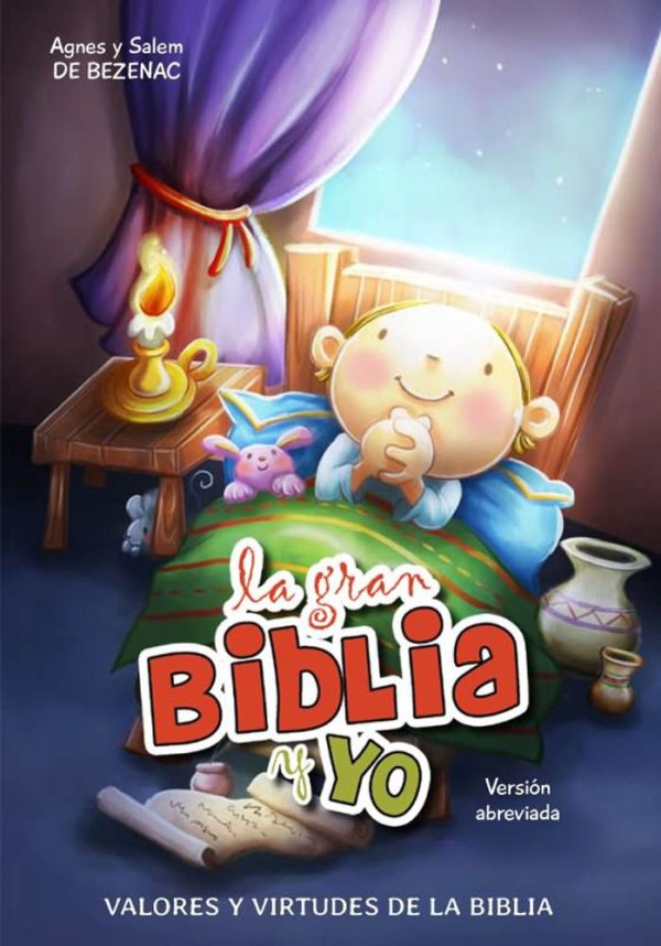 La gran Biblia y yo - Versión abreviada: Valores y virtudes de la Biblia - Tapa blanda