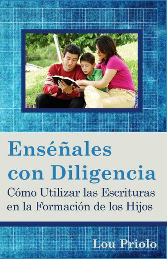 ENSEÑALES CON DILIGENCIA, COMO UITLIZAR LAS ESCRITURAS PRIOLO LOU