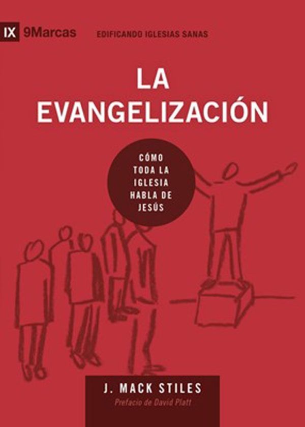 LA EVANGELIZACION J. Mack Stiles