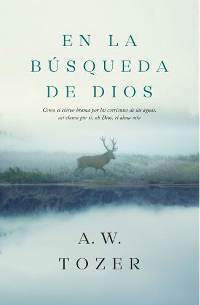 EN LA BUSQUEDA DE DIOS TOZER A.W.