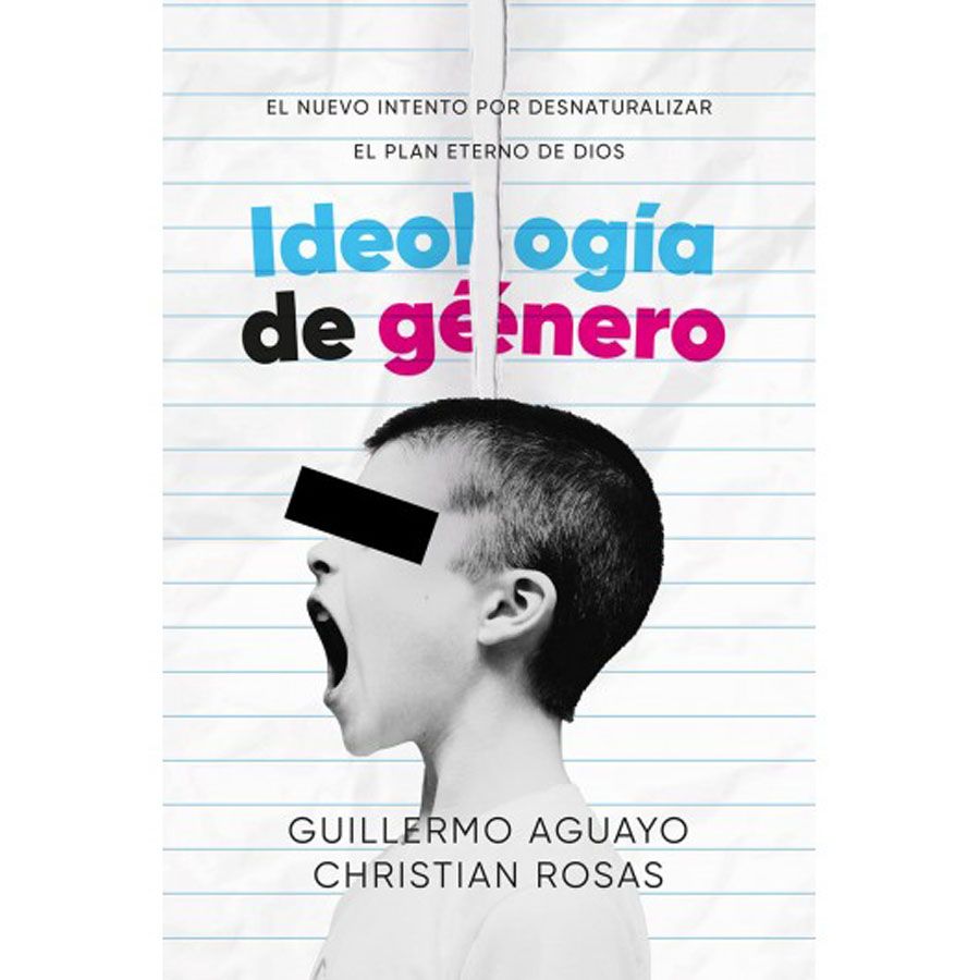 IDEOLOGIA DE GENERO GUILLERMO AGUAYO/CHRISTIAN ROSAS