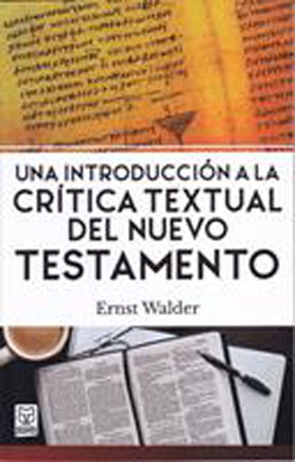 UNA INTRODUCCION A LA CRITICA TEXTUAL DEL NT WALDER CASSMAN, ERNST