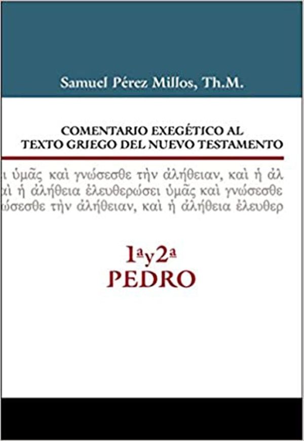 COMENTARIO EXEGETICO 1Y2 PEDRO Perez Millos Samuel