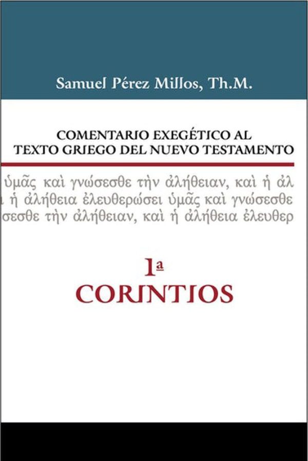 COMENTARIO EXEGETICO 1 CORINTIOS Millos Samuel Perez