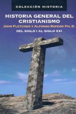 HISTORIA GENERAL DEL CRISTIANISMO Fletcher Ropero