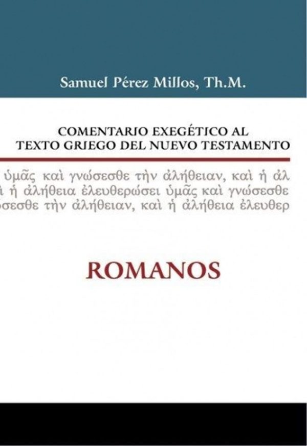 COMENTARIO EXEGETICO ROMANOS Perez Millos Samuel