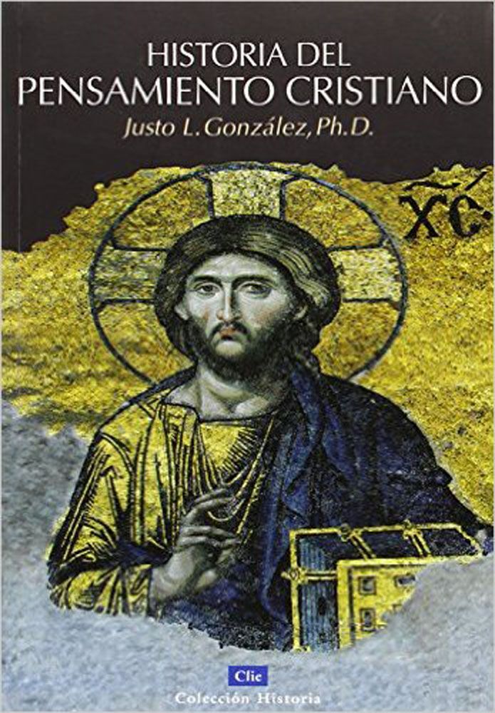 HISTORIA DEL PENSAMIENTO CRISTIANO Gonzalez Justo L