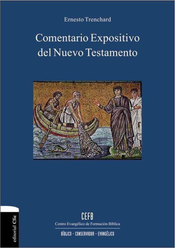 COMENTARIO EXPOSITIVO NUEVO TESTAMENTO Trenchard Ernesto