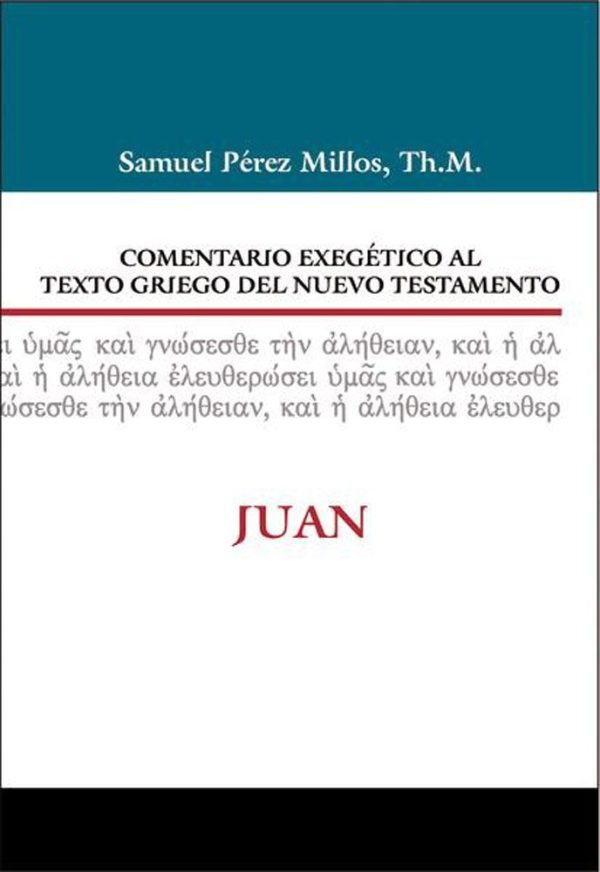 COMENTARIO EXEGETICO JUAN   Perez Millos Samuel