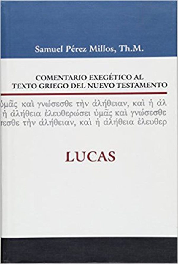 COMENTARIO EXEGETICO LUCAS Perez Millos Samuel