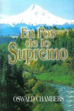EN POS DE LO SUPREMO Oswald Chambers
