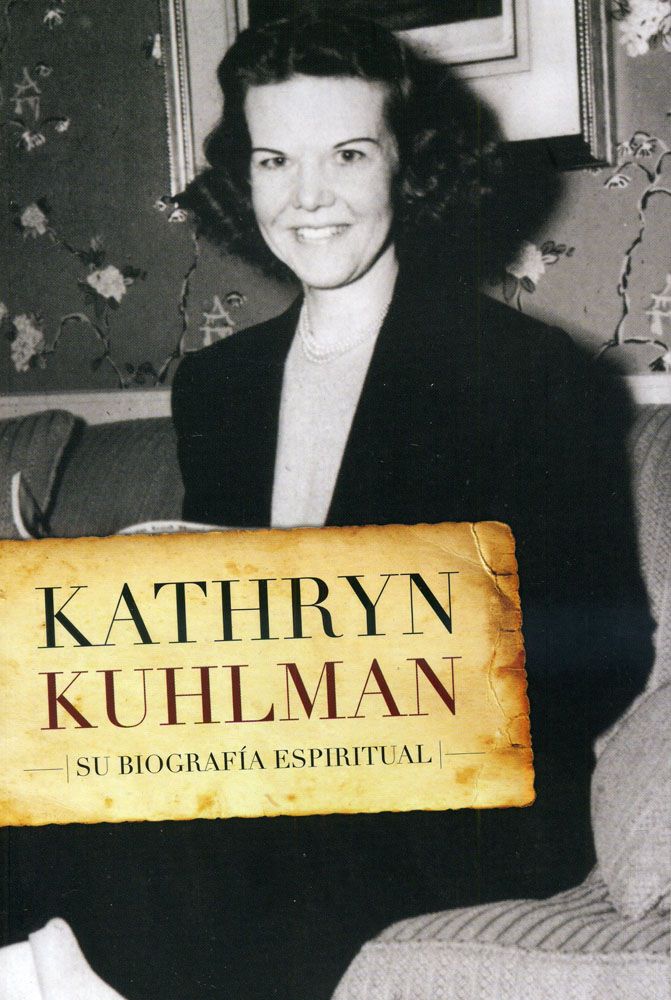 K. KUHLMAN UNA BIOGRAFIA ESPIRITUAL LIARDON ROBERTS