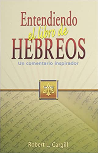 Entendiendo el libro de Hebreos - Tapa blanda