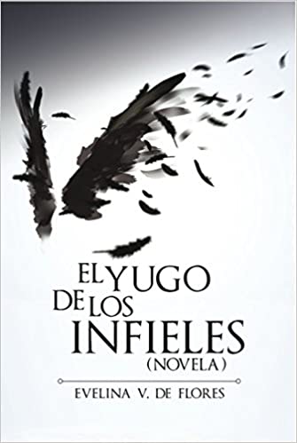 El Yugo de los Infieles - Novela