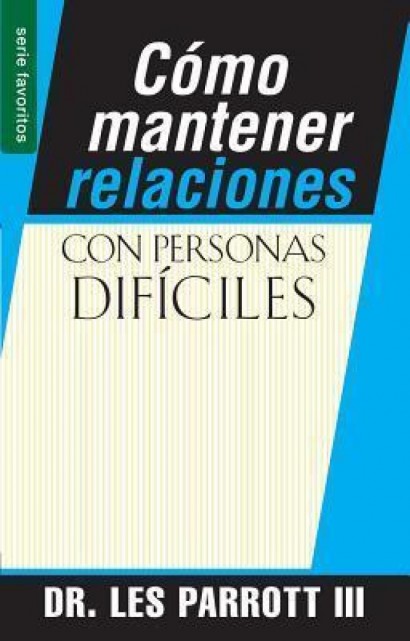 Cómo Mantener Relaciones Con Personas Difíciles Bolsillo