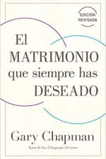 El matrimonio que siempre has deseado, Ed Rev. - Tapa blanda