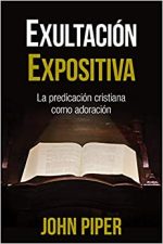 Exultación expositiva: La predicación cristiana como adoración