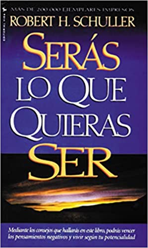 Serás lo que quieras ser
