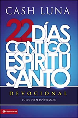 22 días contigo, Espíritu Santo: Devocional Tapa blanda