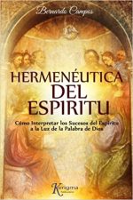 Hermeneutica del Espiritu: Cómo Interpretar los Sucesos del Espíritu a la Luz de la Palabra de Dios - Tapa blanda
