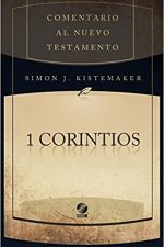 I Corintios: Comentario Al Nuevo Testamento
