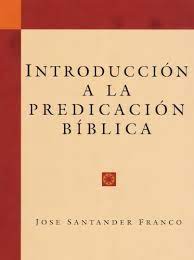 Introduccion a la predicacion biblica