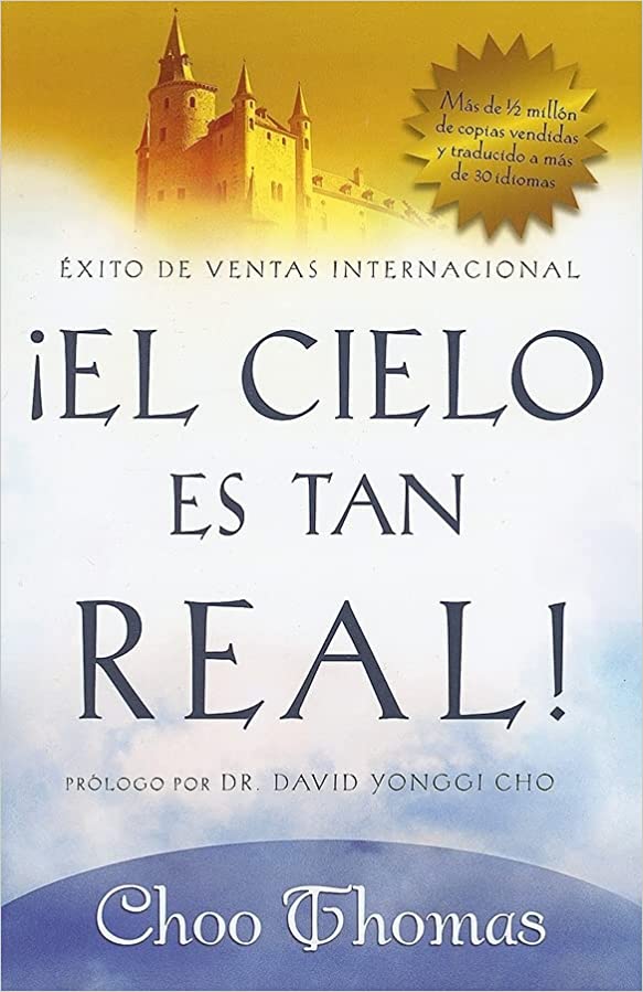 El Cielo Es Tan Real: ¿Cree que el cielo existe realmente? - Tapa rustica