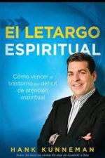 El letargo espiritual: Cómo vencer el trastorno por déficit de atención espiritual