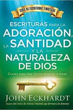 Escrituras para la adoración, la santidad y la naturaleza de Dios Claves para una visión piadosa ...