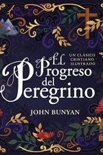 El progreso del peregrino: Un clásico cristiano ilustrado - Audio Libro